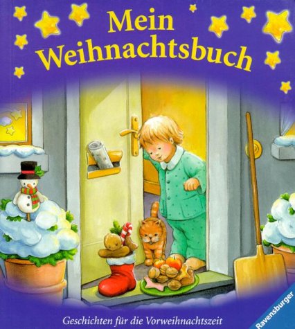 Mein Weihnachtsbuch. Geschichten fÃ¼r die Vorweihnachtszeit. ( Ab 2 J.). (9783473307678) by Becker-BÃ¼hr, Carola; Wiencirz, Gerlinde