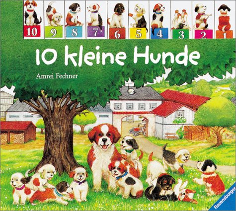 10 kleine Hunde. (9783473308798) by Fechner, Amrei; Erne, Andrea