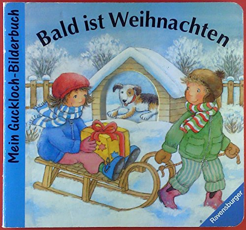 Stock image for Bald ist Weihnachten: Bilderbuch mit Gucklchern for sale by medimops