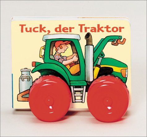 Beispielbild fr Tuck, der Traktor: Bilderbuch mit beweglichen Kunststoffrdern zum Verkauf von medimops