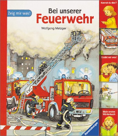 9783473309566: Bei unserer Feuerwehr (Zeig mir was!) - Toll, Claudia