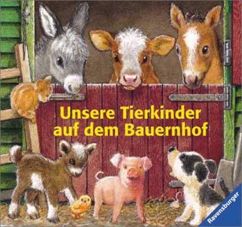 Stock image for Unsere Tierkinder auf dem Bauernhof for sale by medimops