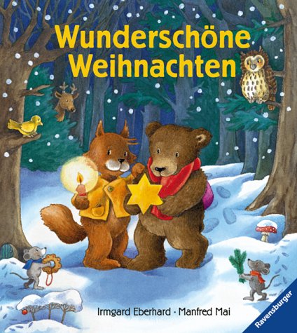 WunderschÃ¶ne Weihnachten. ( Ab 2 J.). (9783473309672) by Eberhard, Irmgard; Mai, Manfred