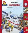 9783473309931: Zeig mir was! Bei der Eisenbahn.