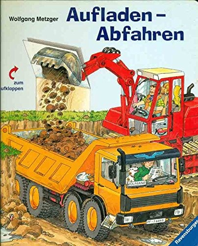 Aufladen, Abfahren. ( Ab 3 J.). (9783473310623) by Metzger, Wolfgang; Erne, Andrea