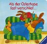 Stock image for Als der Osterhase fast verschlief . for sale by medimops