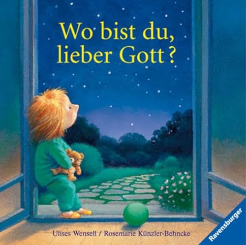 Wo bist du, lieber Gott? ( Ab 2 J.). (9783473310937) by Wensell, Ulises; KÃ¼nzler-Behncke, Rosemarie