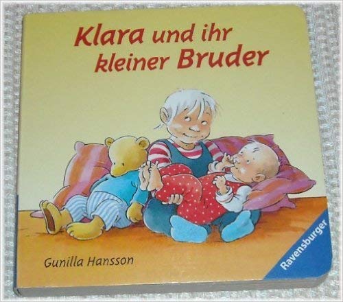 Klara und ihr kleiner Bruder - Hansson, Gunilla