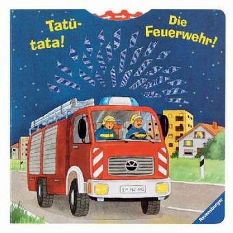 Tatü-tata! Die Feuerwehr! / [Ill.: Kerstin M. Schuld. Text: Rosemarie Künzler-Behncke] - Schuld, Kerstin M. und Rosemarie Künzler-Behncke