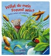 Beispielbild fr Willst du mein Freund sein?: Farben suchen und entdecken zum Verkauf von Gabis Bcherlager