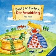 Erste MÃ¤rchen: Der FroschkÃ¶nig (9783473312320) by [???]