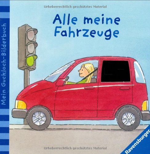 Beispielbild fr Mein Guckloch-Bilderbuch: Alle meine Fahrzeuge zum Verkauf von medimops