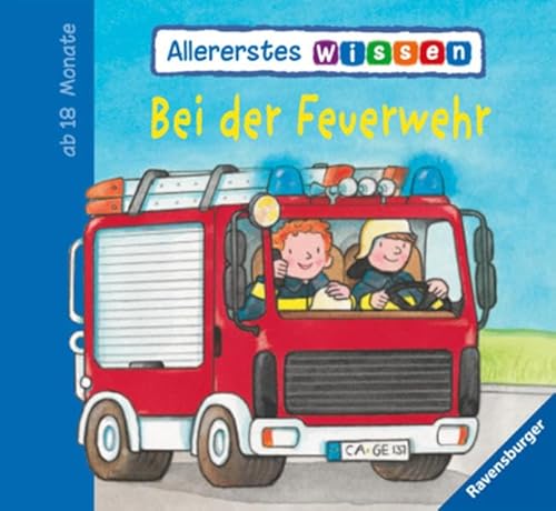 Imagen de archivo de Allererstes Wissen: Bei der Feuerwehr a la venta por ThriftBooks-Dallas