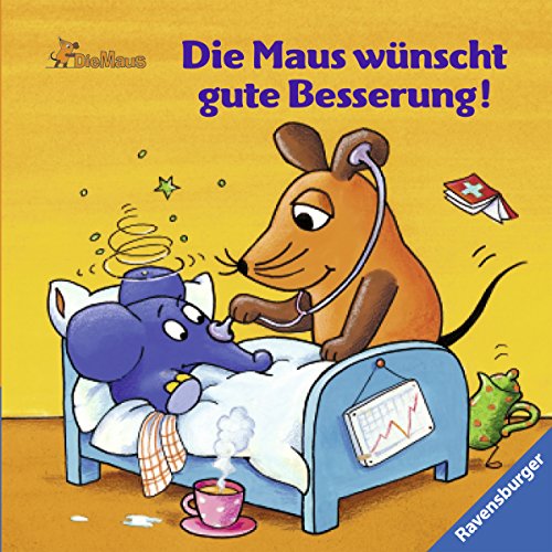 Stock image for Die Maus: Die Maus wnscht gute Besserung! for sale by medimops