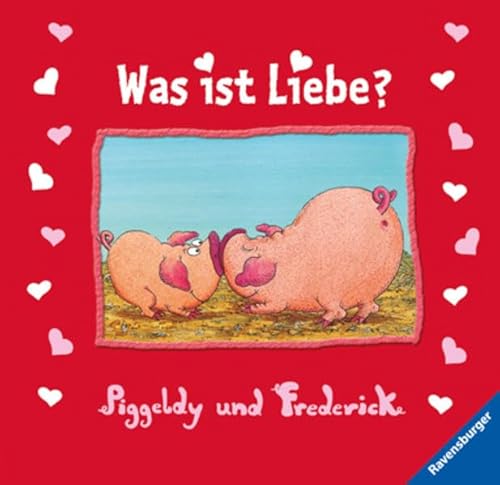 Stock image for Was ist Liebe ? Piggeldy und Frederick for sale by PRIMOBUCH