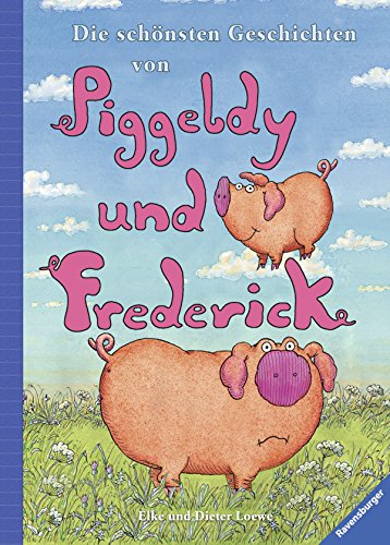 Stock image for Die schnsten Geschichten von Piggeldy und Frederick for sale by medimops