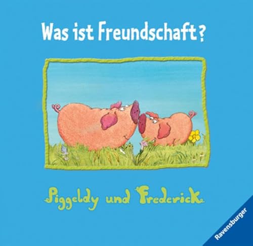 Beispielbild fr Piggeldy und Frederick: Was ist Freundschaft? zum Verkauf von medimops