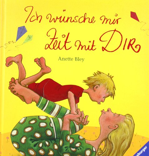 Ich wünsche mir Zeit mit dir - Bley, Anette