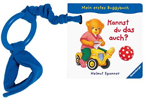 Mein erstes Buggybuch: Kannst du das auch?: Ab 6 Monate - Helmut Spanner