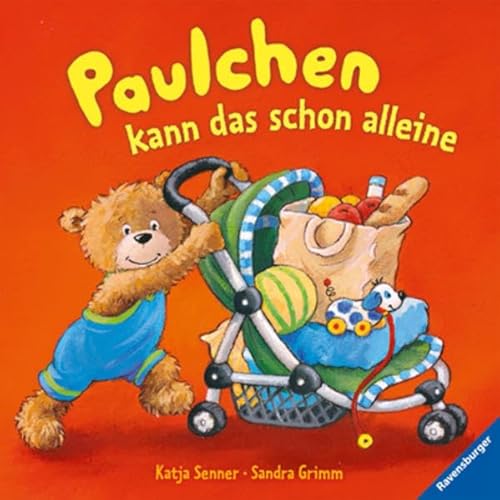 Paulchen kann das schon alleine: Ab 18 Monate - Grimm, Sandra