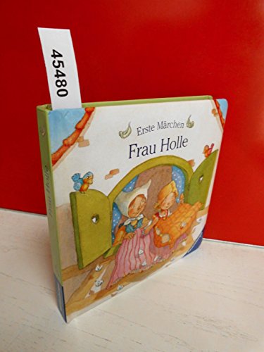 Erste MÃ¤rchen: Frau Holle (9783473324774) by Unknown Author