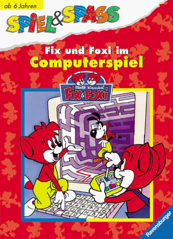 9783473327140: Fix und Foxi im Computerspiel (Fix & Foxi - Spiel & Spa)