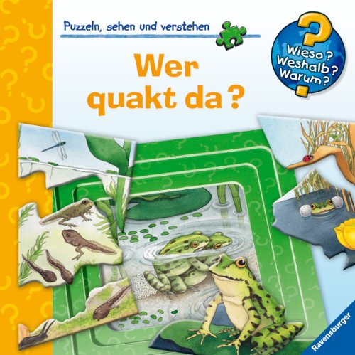 Imagen de archivo de Wer quakt da? Puzzeln, sehen und verstehen (Wieso? Weshalb? Warum? Puzzlebuch) a la venta por medimops