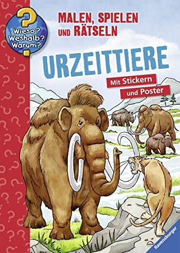 Urzeittiere (Wieso? Weshalb? Warum? Malen, spielen und rätseln) - Unknown Author