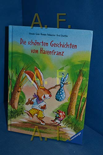 9783473330287: Die schnsten Geschichten vom Hasenfranz: Der Hasenfranz / Der Hasenfranz in der Stadt / Der Hasenfranz und die frechen Eierruber
