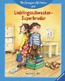 Vorlesegeschichten ab 3. Lieblingsschwester, Superbruder. ( Ab 3 J.). (9783473330508) by Mai, Manfred; Wissmann, Maria