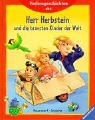 Vorlesegeschichten ab 4. Herr Herbstein und die bravsten Kinder der Welt. ( Ab 4 J.). (9783473330522) by Grosche, Erwin; Neuendorf, Silvio