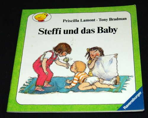 Steffi und das Baby (Kleine Ravensburger) - Priscilla Lamont, Tony Bradman