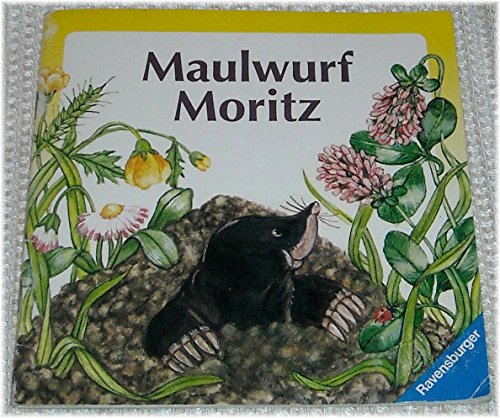 Maulwurf Moritz - Anu Stohner