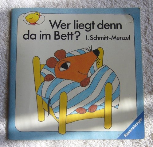 Wer liegt denn da im Bett? - Isolde Schmitt-Menzel