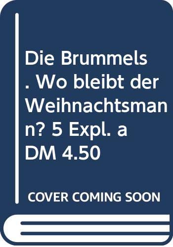 Die Brummels : Wo bleibt der Weihnachtsmann? / Hanne Türk ; Norbert Landa - Türk, Hanne / Landa, Norbert