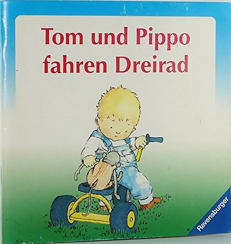 TOM UND PIPPO FAHREN DREIRAD. - Oxenbury, Helen