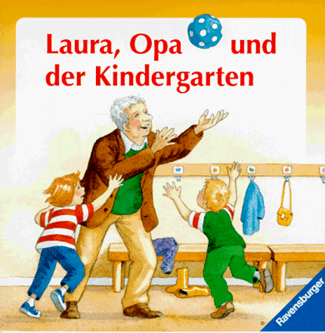 Laura, Opa und der Kindergarten