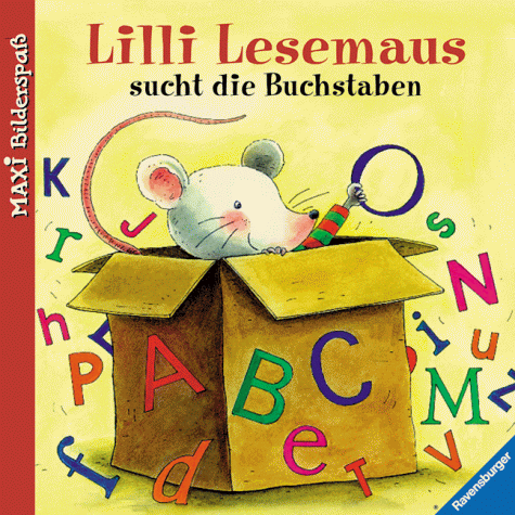 Beispielbild fr Lilli Lesemaus sucht die Buchstaben zum Verkauf von medimops