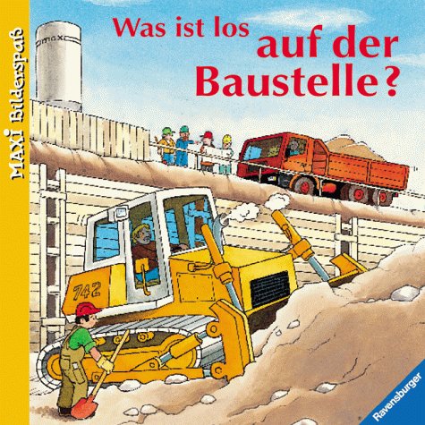 Stock image for Was ist los auf der Baustelle? for sale by medimops