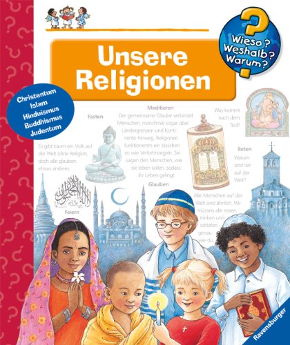 Imagen de archivo de Wieso? Weshalb? Warum? Unsere Religionen. (empfohlen ab 4 Jahren): Christentum, Islam, Hinduismus, Buddhismus, Judentum Weinhold, Angela a la venta por myVend