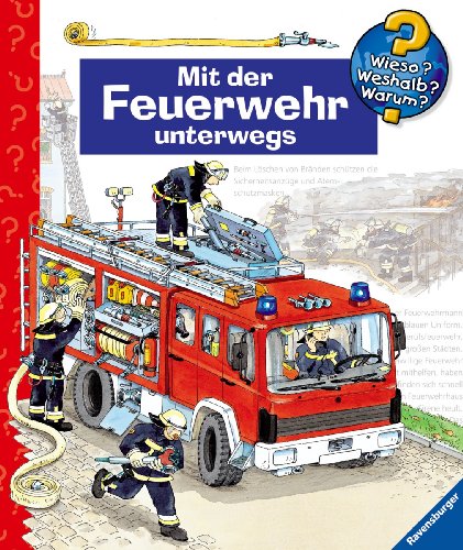 Beispielbild fr Mit der Feuerwehr unterwegs (Wieso? Weshalb? Warum? ab 4 Jahren) zum Verkauf von medimops