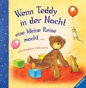 Wenn Teddy in der Nacht eine kleine Reise macht . - Donaldson, Julia