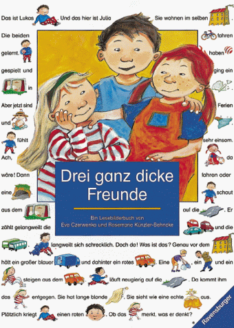 Stock image for Drei ganz dicke Freunde. ( Ab 4 J.) for sale by medimops