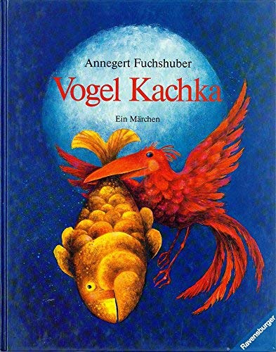 Vogel Kachka : ein Märchen aus Tadschikistan. erzählt und gemalt von