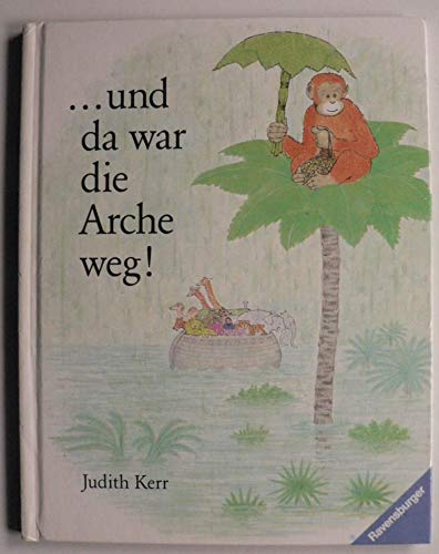 . und da war die Arche weg!