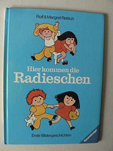 9783473337552: Hier kommen die Radieschen. - Rolf Rettich/Margret Rettich