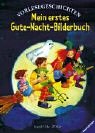 Vorlesegeschichten. Mein erstes Gute- Nacht- Bilderbuch. ( Ab 3 J.). (9783473337996) by ZORA; Uebe, Ingrid