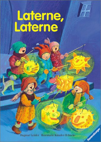 Laterne, Laterne. (9783473339433) by KÃ¼nzler-Behncke, Rosemarie; Geisler, Dagmar.