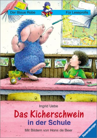 Das Kicherschwein in der Schule. (9783473340644) by Uebe, Ingrid; Beer, Hans De.