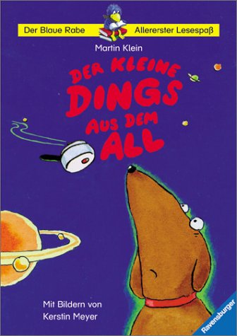 Stock image for Der kleine Dings aus dem All (Der Blaue Rabe - Allererster Lesespa) for sale by Gerald Wollermann